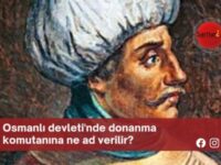 Osmanlı devleti’nde donanma komutanına ne ad verilir?