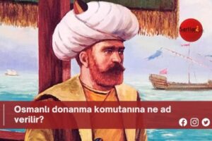 Osmanlı donanma komutanına ne ad verilir?