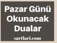 Pazar Günü Okunacak Dualar, Nelerdir?