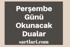 Perşembe Günü Okunacak Dualar, Nelerdir?