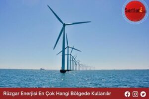 Rüzgar Enerjisi En Çok Hangi Bölgede Kullanılır