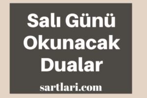 Salı Günü Okunacak Dualar, Nelerdir?