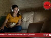 Seni Çok Bekledim Dizisi Nerede Çekildi