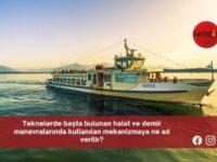 Teknelerde başta bulunan halat ve demir manevralarında kullanılan mekanizmaya ne ad verilir?