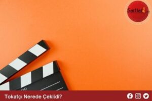 Tokatçı Nerede Çekildi