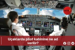 Uçaklarda pilot kabinine ne ad verilir?