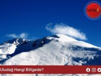 Uludağ Hangi Bölgede