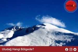 Uludağ Hangi Bölgede