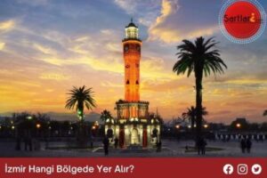 İzmir Hangi Bölgede Yer Alır