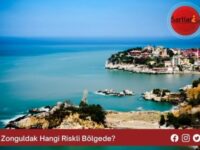 Zonguldak Hangi Riskli Bölgede