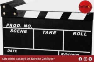 Aziz Dizisi Sakarya Da Nerede Çekiliyor