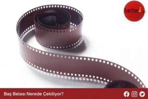 Baş Belası Nerede Çekiliyor