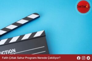 Fatih Çıtlak Sahur Programı Nerede Çekiliyor