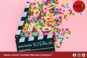 Haluk Levent Yeniden Nerede Çekiliyor