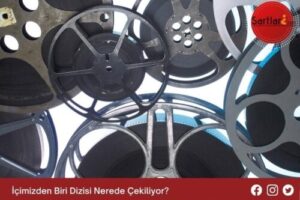 İçimizden Biri Dizisi Nerede Çekiliyor