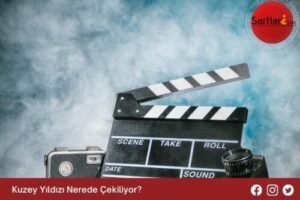 Kuzey Yıldızı Nerede Çekiliyor