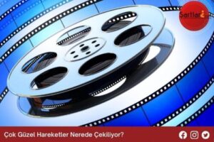 Çok Güzel Hareketler Nerede Çekiliyor