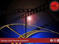 Savaşçı Dizisi Nerede Çekiliyor