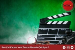 Sen Çal Kapımı Yeni Sezon Nerede Çekiliyor