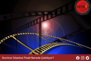 Survivor İstanbul Finali Nerede Çekiliyor