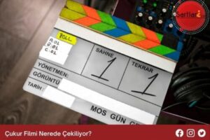 Çukur Filmi Nerede Çekiliyor